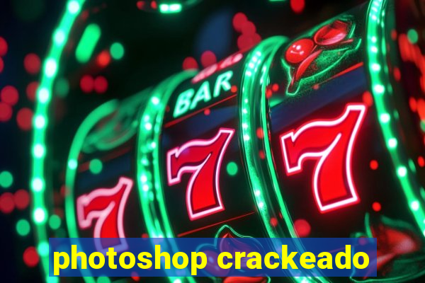 photoshop crackeado